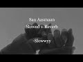 💗Sau Aasmaan (Slowed + Reverbed) - Armaan Malik ft. Neeti Mohan | Baar Baar Dekho 🌹🤍