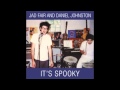 Kicking the Dog - Jad Fair and Daniel Johnston