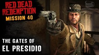 Red Dead Redemption - Mission #40 - The Gates of El Presidio (Xbox One)