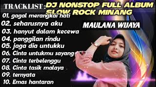 Download lagu DJ NONSTOP GAGAL MERANGKAI HATI FULL ALBUM MAULANA WIJAYA mp3