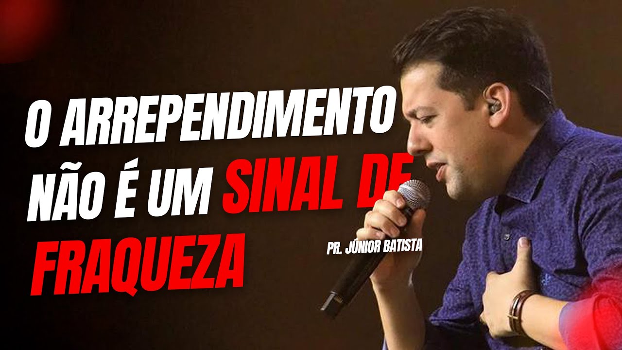 O ARREPENDIMENTO É UM CHAMADO DIRETO DE DEUS! | Pr. Junior Batista