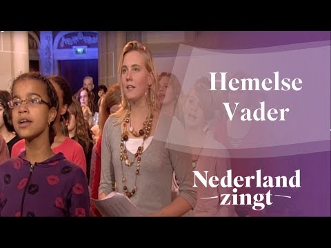 Hemelse Vader - Nederland Zingt