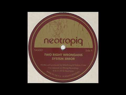 Two Right Wrongans - System Error (NtQ001)