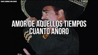 Vicente Fernández - Tiempo Y Destiempo (Letra/Lyrics)