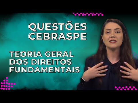 Cebraspe - Teoria Geral dos Direitos Fundamentais | Direito Constitucional | Adriane Fauth