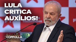 Absurdo: Lula critica distribuição de renda; Auxílio-Brasil é três vezes o Bolsa-Família