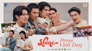 Shine - Shine | Press Visit Day