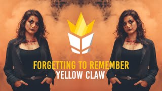 Yellow Claw - Forgetting To Remember (feat. Crisis Era)