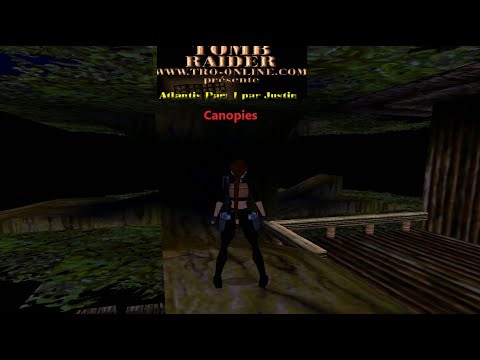 TRLE Tomb Raider mods custom level | Atlantis part 1 par Justin - Canopies parti 1