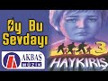 Haykırış (3) / Abdullah Işılak – Oy Bu Sevdayı