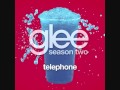 Glee Cast - Telephone (Full Studio Version) + ...