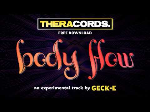 Geck-e - Body Flow (THERFREE-018) Official Video