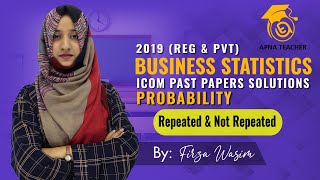 XII Statistics , Probability Repeated & Not Repeated Case ,Past Papers 2019 (Reg & Pvt), Q 2(VI)