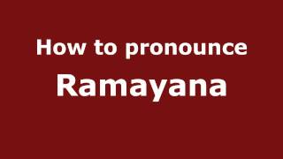How to pronounce Ramayana