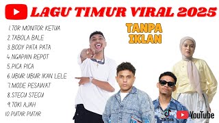 Download lagu LAGU TIMUR VIRAL 2025 I TOR MONITOR KETUA I TABOLA BALE I LAGU TIMUR TOP TRENDING mp3