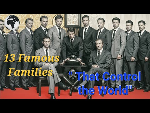 13 Famous Families That Control the World