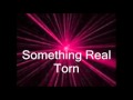 Something Real - Torn 