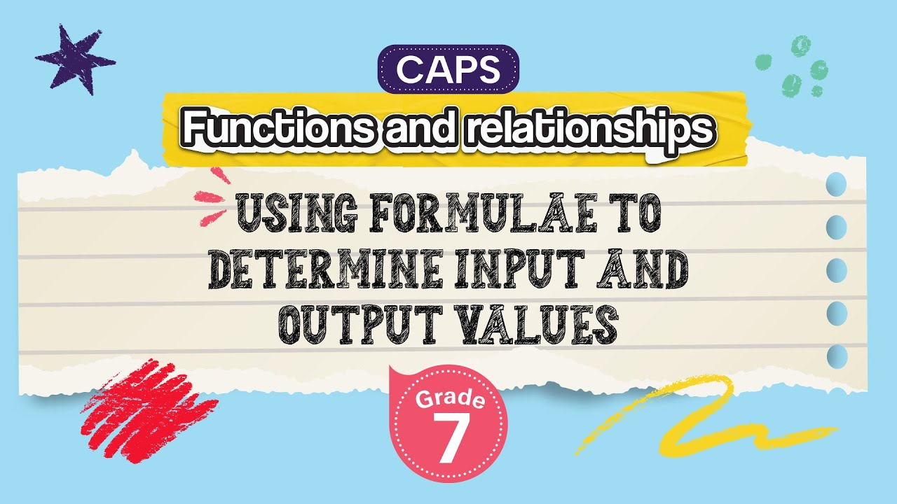Using Formulae to Determine Input and Output Values