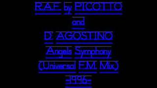 R.A.F. by PICOTTO and D' AGOSTINO - Angels Symphony (Universal F.M. Mix) -1996-