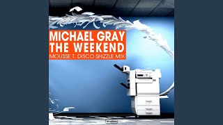 The Weekend (Mousse T. Disco Shizzle Remix)