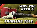 Why You Need A Thinline Telecaster Guitar