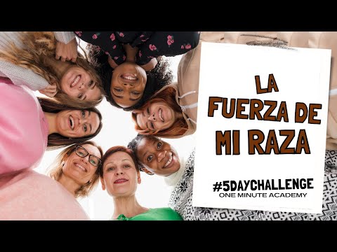 Día 5 #5daychallenge - La fuerza de mi raza