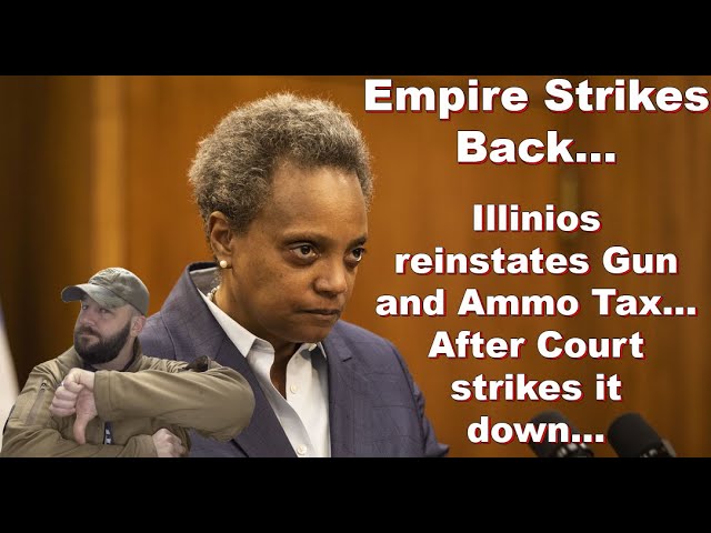 Illinois reinstates Gun and Ammo tax AFTER Court says it is UNCONSTITUTIONAL…