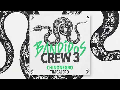 BANDIDOS CREW 3   Chinonegro - Timbalero