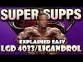 LGD 4033/LIGANDROL| SUPER SUPPLEMENTS EXPLAINED EASY#sarms #LGD4033#ligandrol