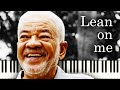 Bill Withers Lean On Me Piano Tutorial