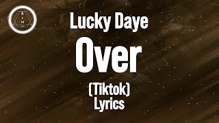 Over - Lucky Daye (Lyrics) (Sped up) cause I thought it was over...