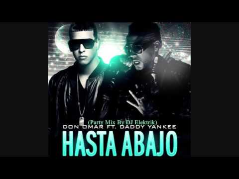 Don Omar Ft. Daddy Yankee - Hasta Abajo (Party Mix ~ DJ Elektrik)