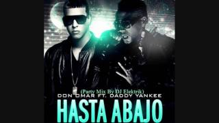 Don Omar Ft. Daddy Yankee - Hasta Abajo (Party Mix ~ DJ Elektrik)
