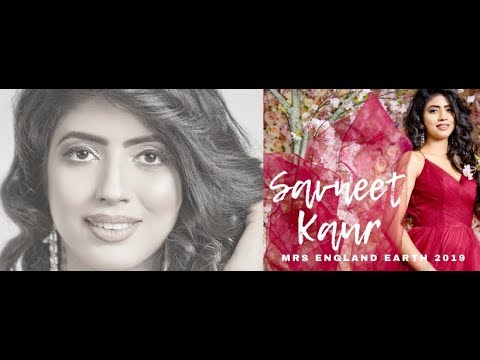 Savneet Kaur - Mrs England Earth 2019 &  Mrs India UK 1st RUP