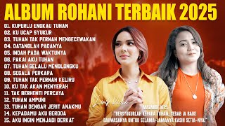Download lagu Lagu Rohani Putri Siagian & Mona Latumahina Pilihan Terbaik (Lirik) Lagu Rohani Kristen Terbaru 2025 mp3