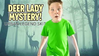 DEER LADY in our HOUSE! CALEB sees THE SCARY DEER WOMAN!