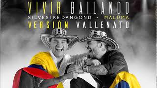 Silvestre Dangond, Maluma - Vivir Bailando (Vallenato Version - Audio)