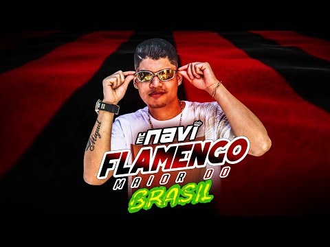 FUNK DO FLAMENGO 2° PARTE | MC NAVI - FLAMENGO MAIOR DO BRASIL