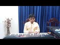 Marugelara O Raghava Thyagaraju Kruthi Played On Piano By Vishnu Sankeerth Vema V4 Explorers