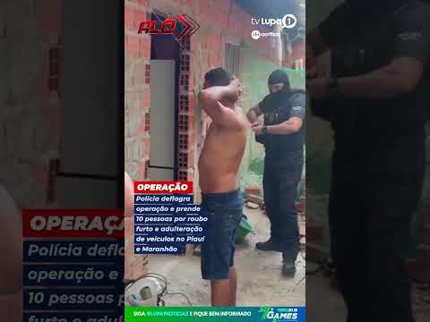 A Polícia Civil do Piauí, por meio da DRFV  deflagrou, a Operação Polivalente  no Piaui e Maranhão: