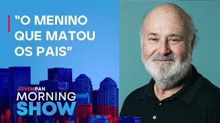 Filho do cineasta Rob Reiner mata os pais a facadas em caso que se assemelha à Suzane von Richthofen