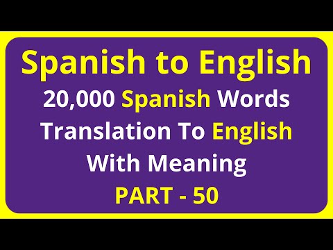 Translation of 20,000 Spanish Words To English Meaning - PART 50 | spanish to english translation