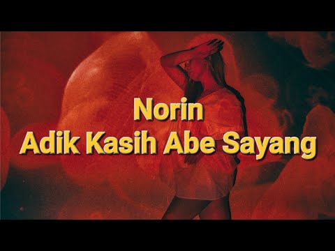 Norin - Adik Kasih Abe Saye