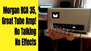 Video thumbnail for Morgan RCA 35, Great Tube Amp! - No Talking - No Effects by Gianni Chiarello