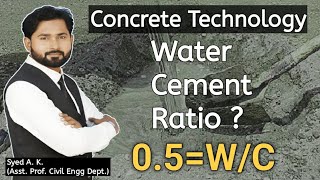 Water Cement Ratio |  How to Calculate Water Cement Ratio ? | Concrete Technology | W/C Ratio |