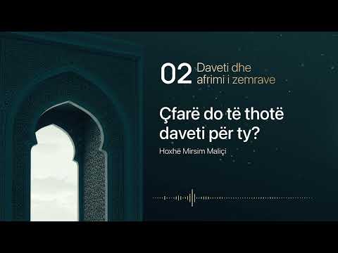 02. Çfarë do të thotë daveti për ty - Hoxhë Mirsim Maliçi