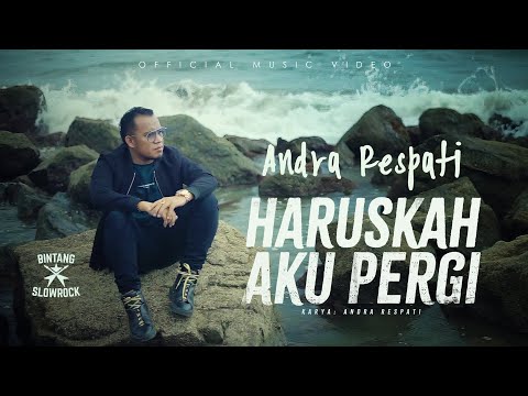 HARUSKAH AKU PERGI - Andra Respati (Official Music Video)