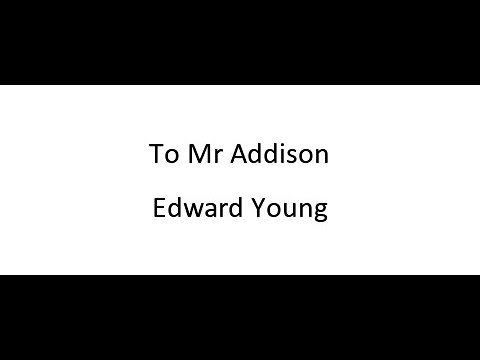 To Mr Addison - Edward Young