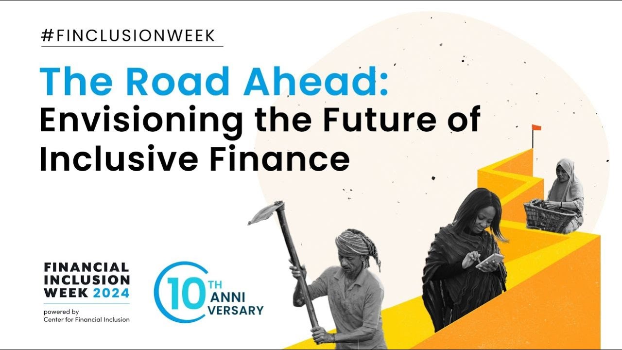 The Road Ahead: Envisioning the Future of Inclusive Finance