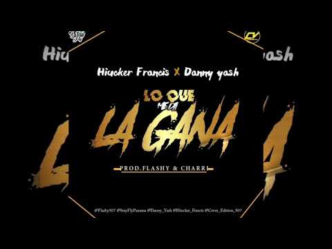 Danny Yash Ft Hiucker Francis - Lo Que Me Da La Gana Prod; By Flashy x El Charri